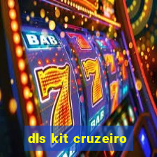 dls kit cruzeiro